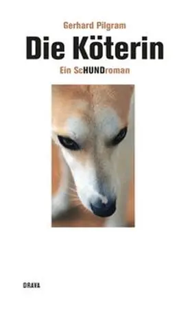 Pilgram |  Die Köterin | Buch |  Sack Fachmedien