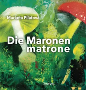 Pilátová |  Die Maronenmatrone | Buch |  Sack Fachmedien