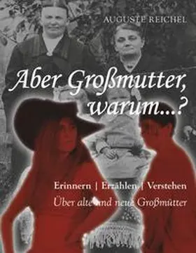 Reichel |  Aber Großmutter, warum...? | Buch |  Sack Fachmedien