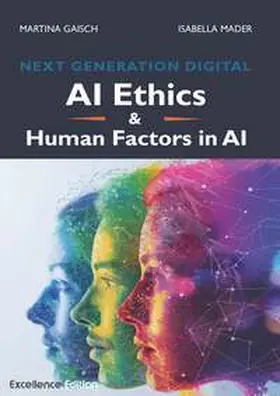 Gaisch / Isabella Mader / Mader |  AI Ethics & Human Factors in AI | Buch |  Sack Fachmedien