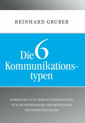 Gruber |  Die 6 Kommunikationstypen | eBook | Sack Fachmedien