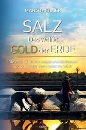 Müller |  Salz - Das weiße Gold der Erde | eBook | Sack Fachmedien
