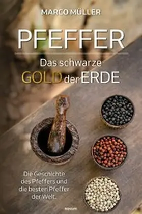Müller |  Pfeffer - Das schwarze Gold der Erde | eBook | Sack Fachmedien