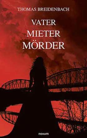 Breidenbach | Vater Mieter Mörder | Buch | 978-3-99146-707-6 | www.sack.de