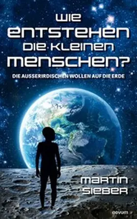 Sieber |  Wie entstehen die kleinen Menschen? | eBook | Sack Fachmedien