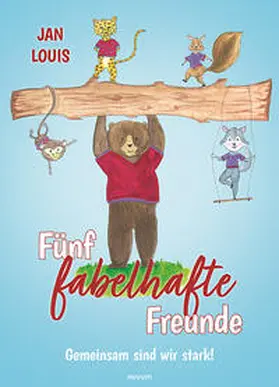 Louis |  Fünf fabelhafte Freunde | Buch |  Sack Fachmedien