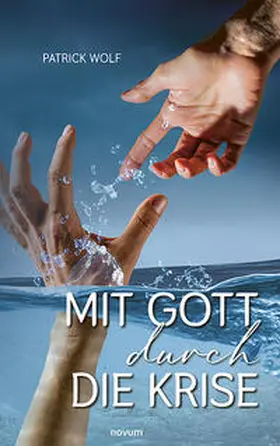 Wolf |  Mit Gott durch die Krise | Buch |  Sack Fachmedien