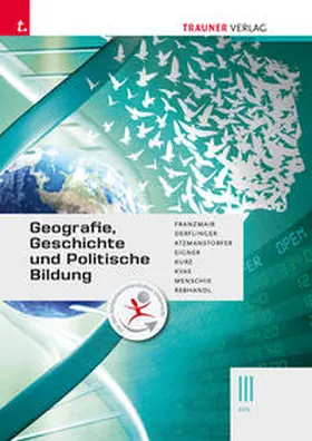 Franzmair / Derflinger / Atzmanstorfer |  Geografie, Geschichte und Politische Bildung III HTL | Buch |  Sack Fachmedien