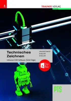 Haunschmid / Ziegler |  Technisches Zeichnen PTS + TRAUNER-DigiBox | Buch |  Sack Fachmedien