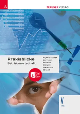 Dauterive / Najand-Ellmer / Neuböck |  Praxisblicke – Betriebswirtschaft V HAK + TRAUNER-DigiBox | Buch |  Sack Fachmedien