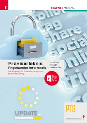 Chodura / Fiedler / Kepplinger |  Praxiserlebnis - Angewandte Informatik PTS + TRAUNER-DigiBox | Buch |  Sack Fachmedien