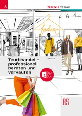 Hauser |  Textilhandel – professionell beraten und verkaufen + TRAUNER-DigiBox | Buch |  Sack Fachmedien