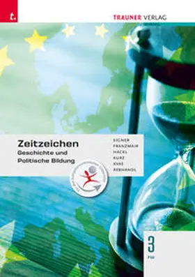 Eigner / Franzmair / Hackl |  Zeitzeichen - Geschichte und Politische Bildung 3 FW | Buch |  Sack Fachmedien