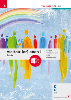 Auhser / Futterknecht / Reiss |  Vielfalt (er)leben 1 - Ethik 5 AHS + TRAUNER-DigiBox | Buch |  Sack Fachmedien