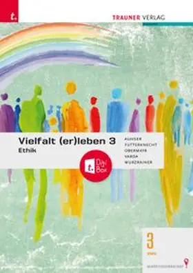 Auhser / Futterknecht / Obermayr |  Vielfalt (er)leben 3 - Ethik 3 BMS + TRAUNER-DigiBox | Buch |  Sack Fachmedien
