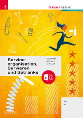 Gutmayer / Mucher / Stickler |  Serviceorganisation, Servieren und Getränke + TRAUNER-DigiBox | Buch |  Sack Fachmedien
