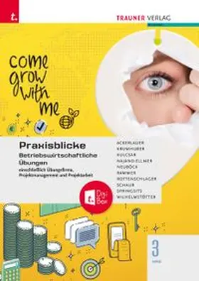 Ackerlauer / Krumhuber / Kulcsar |  Praxisblicke 3 HAS - Betriebswirtschaftliche Übungen einschl. Übungsfirma, Projektmanagement und Projektarbeit + TRAUNER-DigiBox | Buch |  Sack Fachmedien