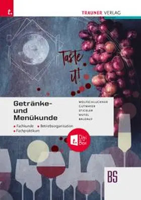 Wolfschluckner / Gutmayer / Stickler |  Getränke- und Menükunde, Fachkunde, Betriebsorganisation, Fachpraktikum + TRAUNER-DigiBox | Buch |  Sack Fachmedien