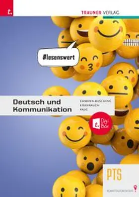 Ehmann-Busching / Eisenrauch / Pajic |  Deutsch und Kommunikation PTS + TRAUNER-DigiBox | Buch |  Sack Fachmedien