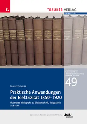 Pichler |  Praktische Anwendung der Elektrizität 1850-1920 | Buch |  Sack Fachmedien