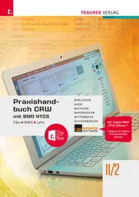 Auer / Bachner / Berlinger |  Praxishandbuch CRW mit BMD NTCS II/2 HAK/HAS/HLW/FW + TRAUNER-DigiBox | Buch |  Sack Fachmedien