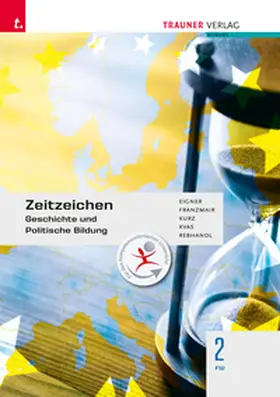 Eigner / Franzmair / Kurz |  Zeitzeichen - Geschichte und Politische Bildung 2 FW | Buch |  Sack Fachmedien
