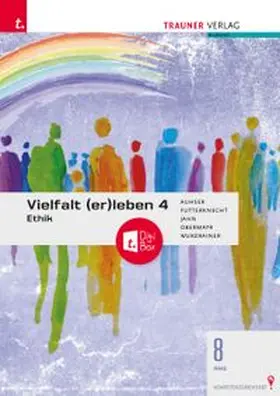 Auhser / Futterknecht / Obermayr |  Vielfalt (er)leben 4 - Ethik 8 AHS + TRAUNER-DigiBox | Buch |  Sack Fachmedien