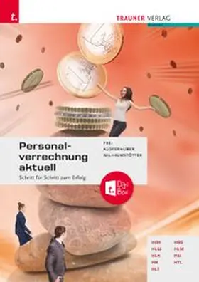 Frei / Austerhuber / Wilhelmstötter |  Personalverrechnung aktuell + TRAUNER-DigiBox | Buch |  Sack Fachmedien