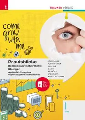 Ackerlauer / Austerhuber / Kulcsar |  Praxisblicke 1 HAS - Betriebswirtschaftliche Übungen einschl. Übungsfirma, Projektmanagement und Projektarbeit + TRAUNER-DigiBox | Buch |  Sack Fachmedien