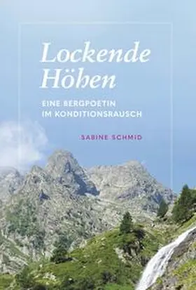 Schmid |  Lockende Höhen | Buch |  Sack Fachmedien