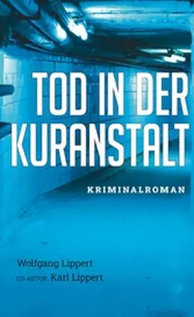 Lippert |  Tod in der Kuranstalt | eBook | Sack Fachmedien