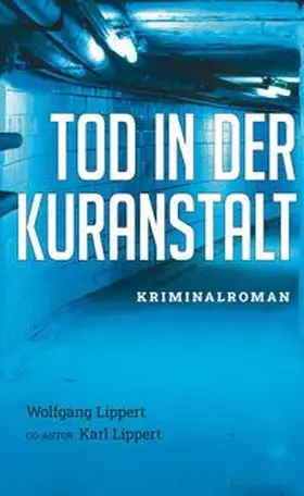 Lippert |  Tod in der Kuranstalt | Buch |  Sack Fachmedien