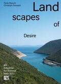 Bianchi / Doswald / Calic |  Landscapes of Desire | Buch |  Sack Fachmedien