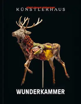 Künstlerhaus, Gesellschaft bildender Künstlerinnen und Künstler Österreichs / Brandstetter / Domes |  Wunderkammer | Buch |  Sack Fachmedien