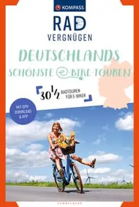  KOMPASS Radvergnügen Deutschlands schönste E-Bike-Touren | Buch |  Sack Fachmedien