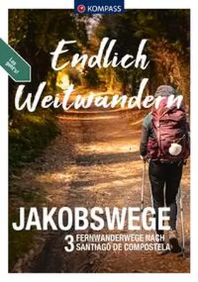 Aigner / Schwänz |  KOMPASS Endlich Weitwandern - Jakobswege | Buch |  Sack Fachmedien