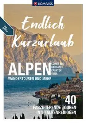 Aigner / Zahel / Schulze |  KOMPASS Endlich Kurzurlaub - Alpen | Buch |  Sack Fachmedien