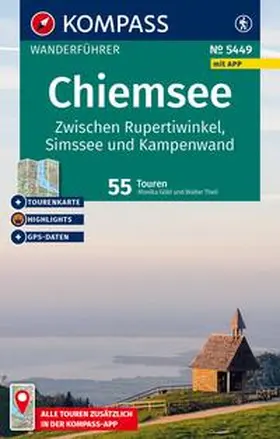 Theil / Göbl |  KOMPASS Wanderführer Chiemsee, Zwischen Rupertiwinkel, Simssee und Kampenwand, 55 Touren mit Extra-Tourenkarte | Buch |  Sack Fachmedien