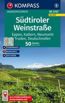 Zahel |  KOMPASS Wanderführer Südtiroler Weinstraße, 50 Touren mit Extra-Tourenkarte | Buch |  Sack Fachmedien