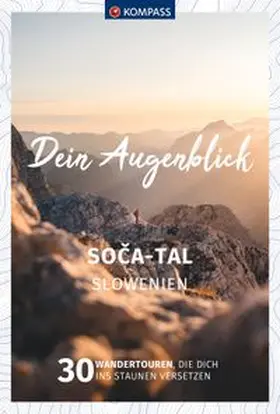  KOMPASS Dein Augenblick Soca-Tal, Slowenien | Buch |  Sack Fachmedien