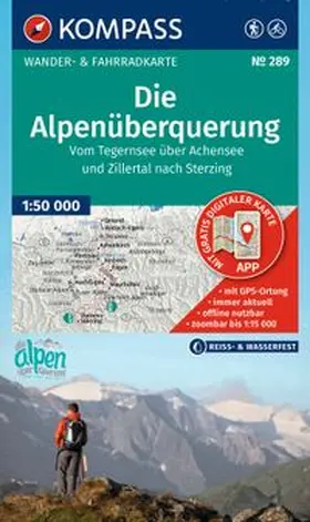  KOMPASS Wanderkarte 289 Die Alpenüberquerung - vom Tegernsee über Achensee und Zillertal nach Sterzing 1:50.000 | Sonstiges |  Sack Fachmedien