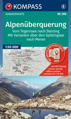  KOMPASS Wanderkarte 288 Alpenüberquerung, vom Tegernsee nach Sterzing, mit Varianten über den Spitzingsee nach Meran 1:50.000 | Sonstiges |  Sack Fachmedien