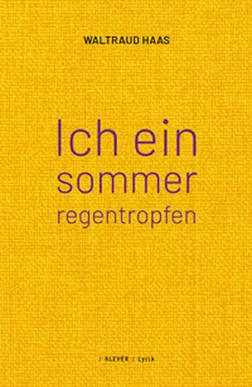 Haas |  ich ein sommerregentropfen | Buch |  Sack Fachmedien