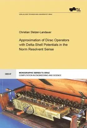 Stelzer |  Approximation of Dirac Operators with Delta-shell Potentials in the Norm Resolvent Sense | Buch |  Sack Fachmedien