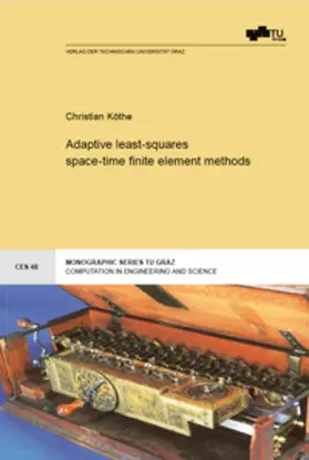 Köthe |  Adaptive least-squares space-time finite element methods | Buch |  Sack Fachmedien
