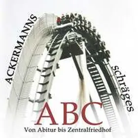 Ackermann |  Ackermanns schräges ABC | Buch |  Sack Fachmedien