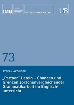 Altinger |  „Partner“ Latein – Chancen und Grenzen sprachenvergleichender Grammatikarbeit im Englischunterricht | Buch |  Sack Fachmedien