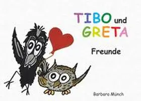 Münch |  TIBO und GRETA - Freunde | Buch |  Sack Fachmedien