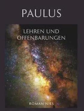 Nies |  Paulus, Lehren und Offenbarungen | Buch |  Sack Fachmedien