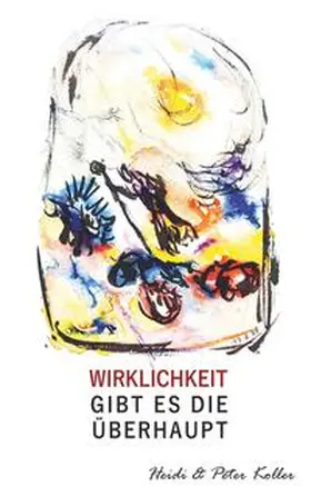 Koller |  Wirklichkeit - gibt es die überhaupt | Buch |  Sack Fachmedien
